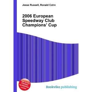  2006 European Speedway Club Champions Cup Ronald Cohn 