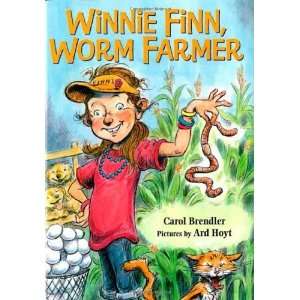    Winnie Finn, Worm Farmer [Hardcover] Carol Brendler Books