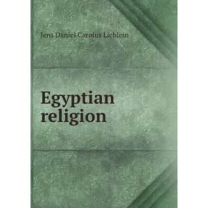 Egyptian religion Jens Daniel Carolus Lieblein  Books