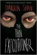   The Thin Executioner by Darren Shan, Little, Brown 