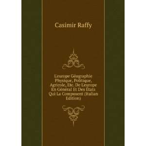   Des Ã?tats Qui La Composent (Italian Edition) Casimir Raffy Books