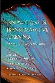 Innovations in Transformative Learning Space, Culture, and the Arts 