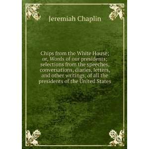   , of all the presidents of the United States Jeremiah Chaplin Books