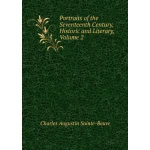   Historic and Literary, Volume 2 Charles Augustin Sainte Beuve Books