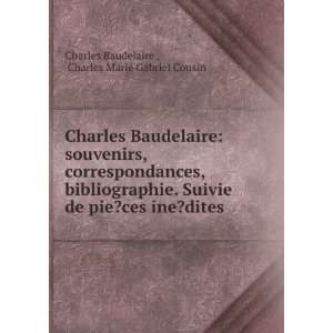   ces ine?dites Charles Marie Gabriel Cousin Charles Baudelaire  Books