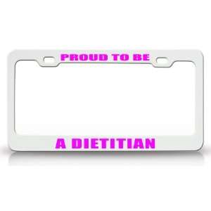 PROUD TO BE A DIETITIAN Occupational Career, High Quality STEEL /METAL 