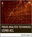   Fraud Analysis Techniques Using ACL by David Coderre 
