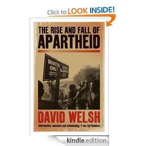 The Rise and Fall of Apartheid From Racial Domination to Majority 