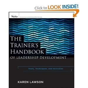  The Trainers Handbook of Leadership Development Tools 