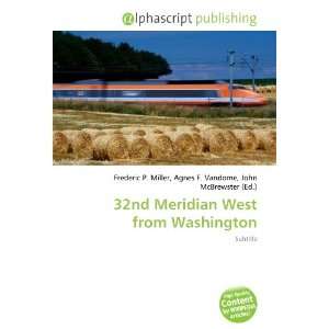  32nd Meridian West from Washington (9786132872210) Books