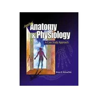  Applied Anatomy and Physiology A Case Study Approach 