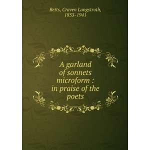    in praise of the poets Craven Langstroth, 1853 1941 Betts Books