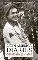 Latin America Diaries The Ernesto Che Guevara