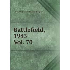  Battlefield, 1983. Vol. 70 University of Mary Washington Books