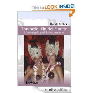 Traumziel Fin del Mundo   Muschelgeld und Sommerschnee (German Edition 