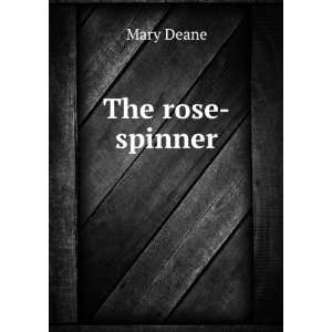  The rose spinner Mary Deane Books