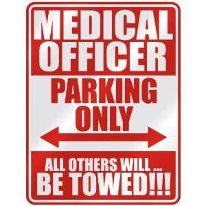 MEDICAL OFFICER PARKING ONLY  PARKING SIGN OCCUPATIONS