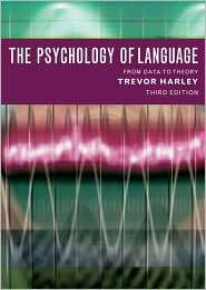 The Psychology of Language From Data to Theory, (1841693820), Trevor 