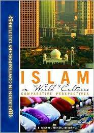 Islam in World Cultures Comparative Perspectives, (1576075168), R 
