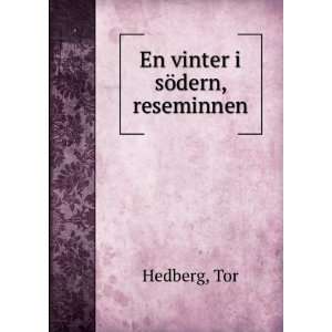  En vinter i sÃ¶dern, reseminnen Tor Hedberg Books