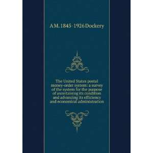  and economical administration A M. 1845 1926 Dockery Books