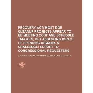  Recovery Act most DOE cleanup projects appear to be 