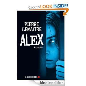 Alex (LITT.GENERALE) (French Edition) Pierre Lemaitre  