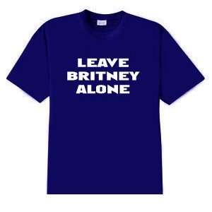    Britney Leave Britney Alone Tshirt SIZE ADULT 2XL 
