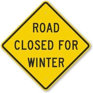  Road Closed For Winter Aluminum Sign, 24 x 24 Office 