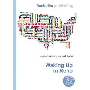  Waking Up in Reno Ronald Cohn Jesse Russell Books