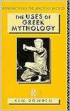 The Uses of Greek Mythology, (0415061350), Mr Ken Dowden, Textbooks 