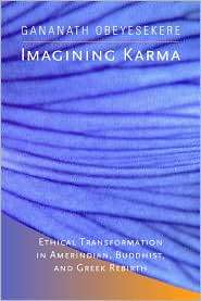  Karma Ethical Transformation in Amerindian, Buddhist, and Greek 