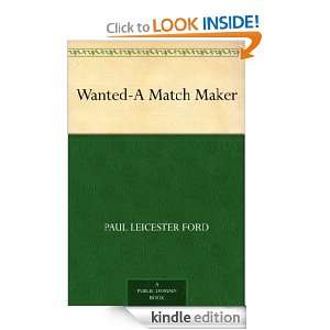 Wanted A Match Maker Paul Leicester Ford  Kindle Store