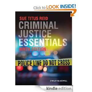 Criminal Justice Essentials Sue Titus Reid  Kindle Store