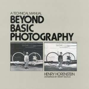   Beyond Basic Photography A Technical Manual by Henry 