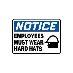 NOTICE EMPLOYEES MUST WEAR HARD HATS (W/GRAPHIC) Sign   10 x 14 .040 