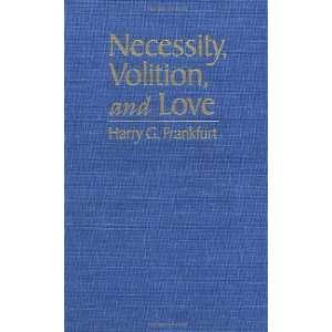  Necessity, Volition, and Love [Paperback] Harry G 
