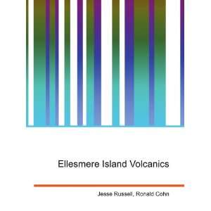  Ellesmere Island Volcanics Ronald Cohn Jesse Russell 