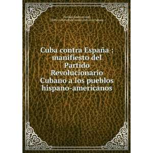   Enrique JosÃ©, 1849 1933,Partido Revolucionario Cubano Varona Books