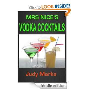 Mrs Nice Invites You For Vodka Cocktails Judy Marks  