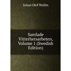  Samlade Vitterhetsarbeten, Volume 1 (Swedish Edition 