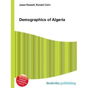  Demographics of Algeria Ronald Cohn Jesse Russell Books