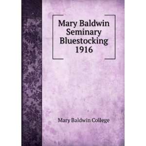   Mary Baldwin Seminary Bluestocking 1916 Mary Baldwin College Books
