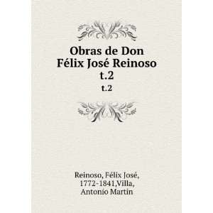   FÃ©lix JosÃ©, 1772 1841,Villa, Antonio Martin Reinoso Books