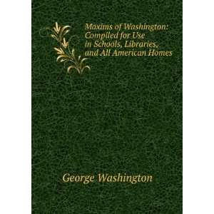   Schools, Libraries, and All American Homes George Washington Books