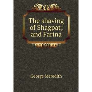  The shaving of Shagpat; and Farina George Meredith Books