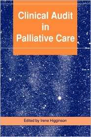 Clinical Audit in Palliative Care, (1870905644), Irene Higginson 