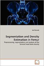 Segmentation And Density Estimation In Femur, (3639302184), Jan 