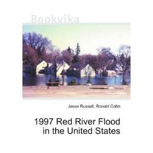   Red River Flood in the United States Ronald Cohn Jesse Russell Books