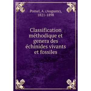   Ã©chinides vivants et fossiles A. (Auguste), 1821 1898 Pomel Books